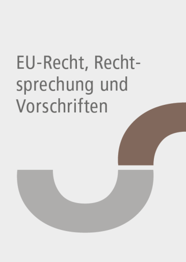  EU-Recht, Rechtsprechung und Vorschriften ESG